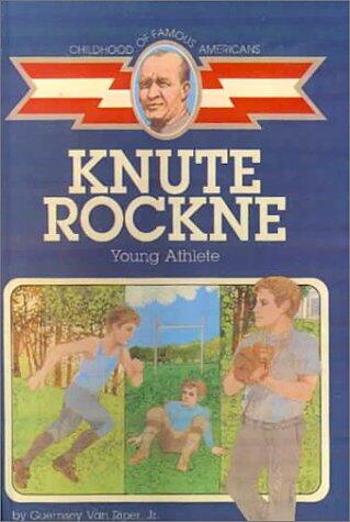 Knute Rockne : Young Athlete