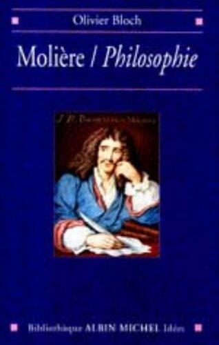 Molière, philosophie (Bibliothèque Albin Michel. Idées)
