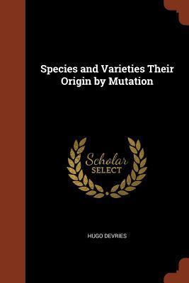 Species and Varieties Their Origin by Mutation