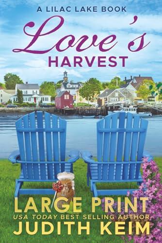 Love's Harvest: A Lilac Lake Book - Large Print Edition