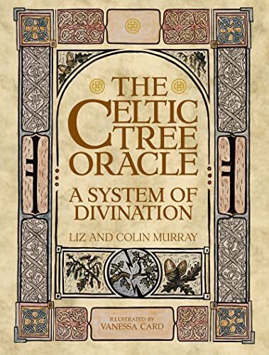 The Celtic Tree Oracle: A System of Divination