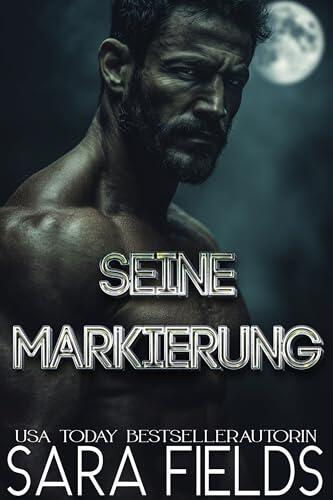 Seine Markierung: Düstere Wolfswandler-Romance (Alphas der Rocky Mountains 2)