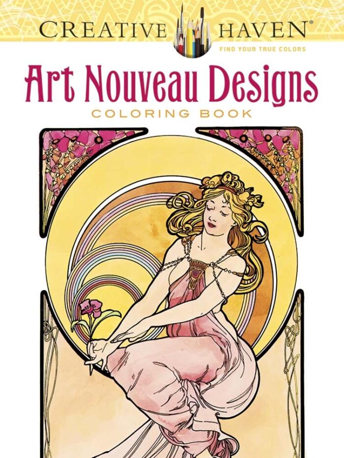 Creative Haven Art Nouveau Designs Coloring Book: Relax & Find Your True Colors