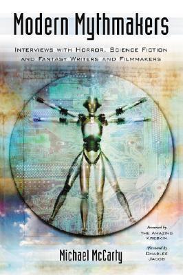 Modern Mythmakers: Interviews with Horror, Science Fiction and Fantasy Writers and Filmmakers