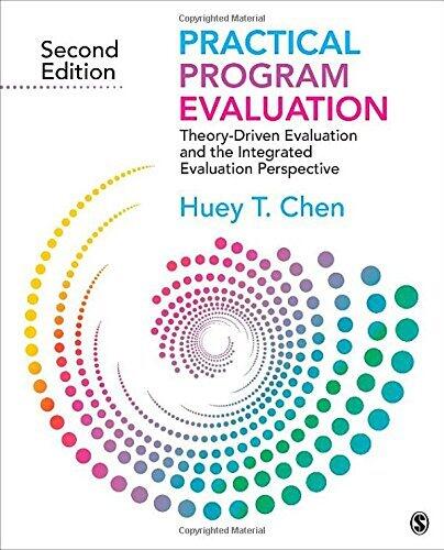 Practical Program Evaluation: Theory-Driven Evaluation and the Integrated Evaluation Perspective