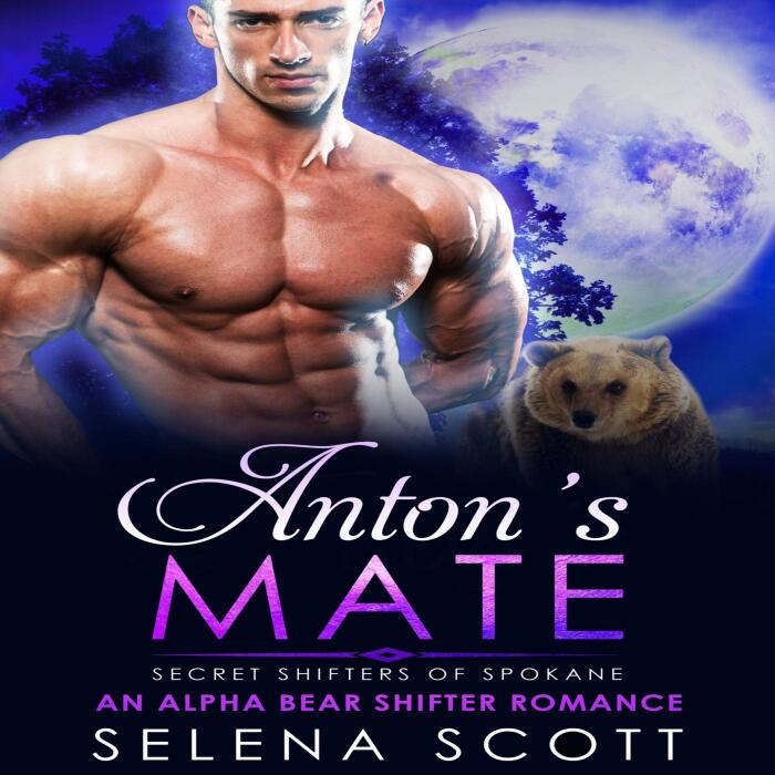 Anton's Mate: An Alpha Bear Shifter Romance: Secret Shifters of Spokane, Book 4