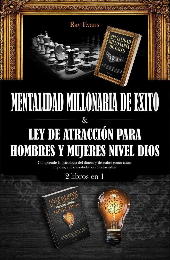 2 libros en 1: Mentalidad millonaria de éxito & ley de atracción para hombres y mujeres nivel dios. Comprende la psicología del dinero y descubre como ... y salud con autodisciplina