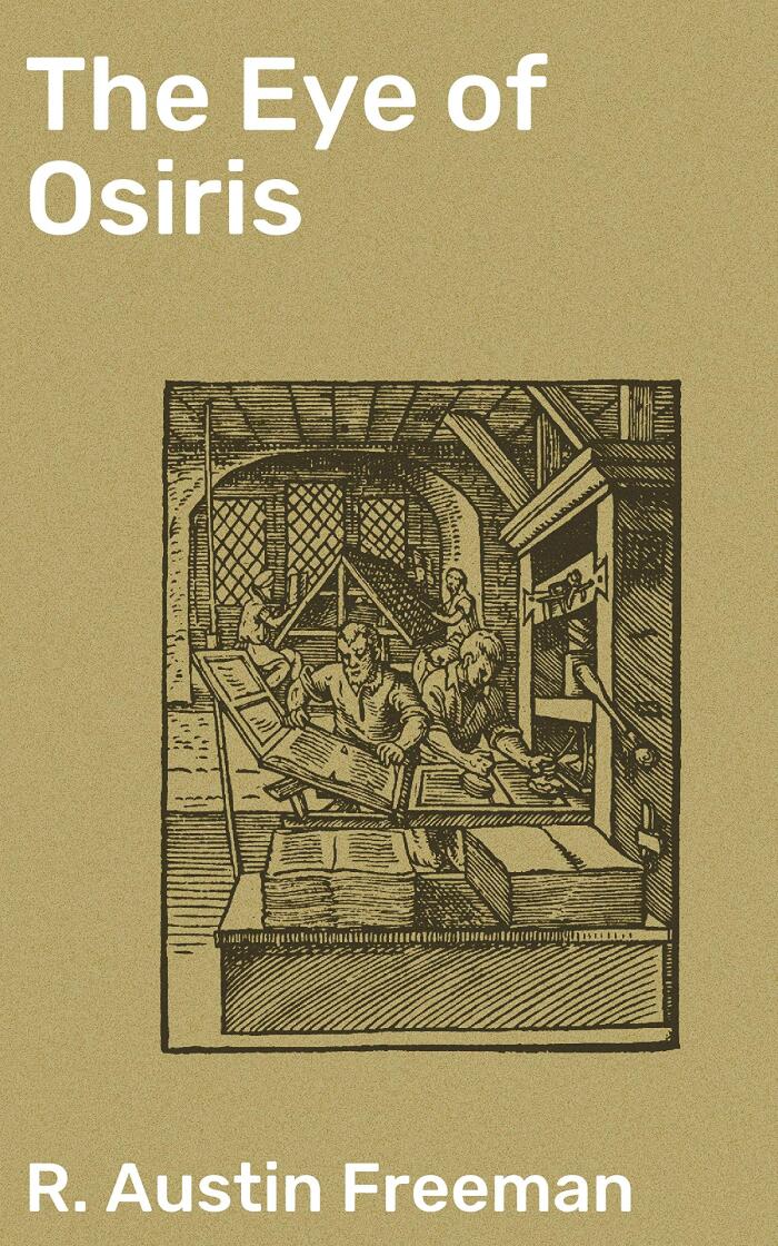 The Eye of Osiris: An Intriguing Blend of Forensic Science and Mystery in Victorian London