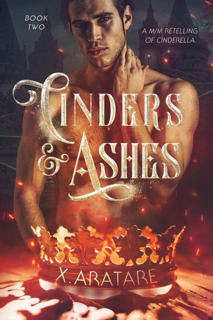 Cinders & Ashes Book 2: A Gay Retelling of Cinderella