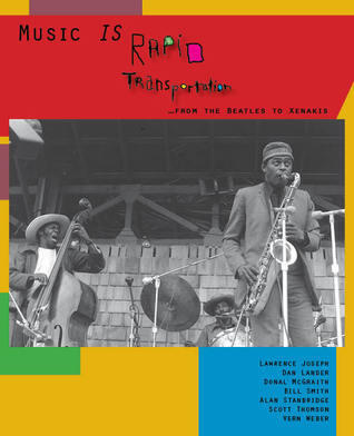 Music IS Rapid Transportation...From The Beatles to Xenakis