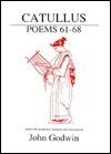 Catullus: Poems 61-68