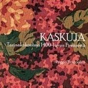 Kaskuja: Tarinakokoelma 1400-luvun Firenzestä