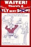 Waiter! There's a black fly in my chowder: More funny stories about life in Maine and life in general : the best of "shooting the bull"