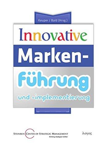 Innovative Markenf|hrung und -implementierung