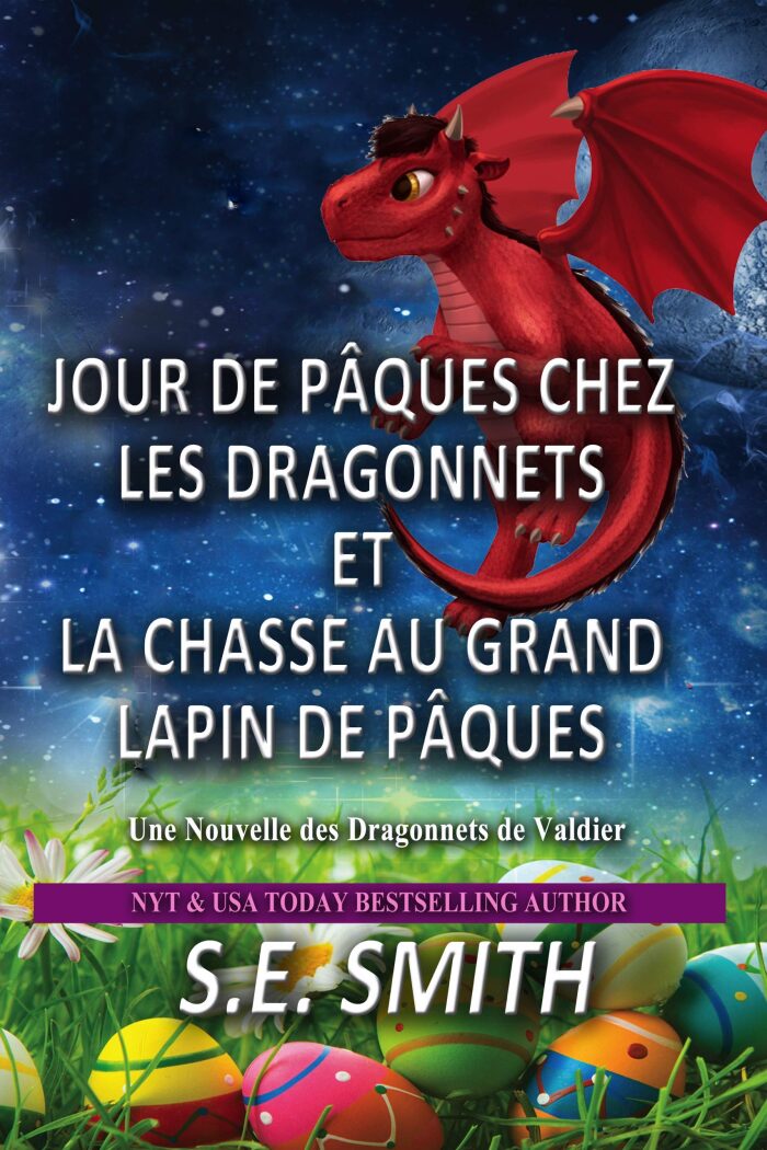 Jour de Pâques chez les Dragonnets et La Chasse au Grand Lapin de Pâques: Une Nouvelle des Dragonnets de Valdier (Les Dragonnets de Valdier t. 1)