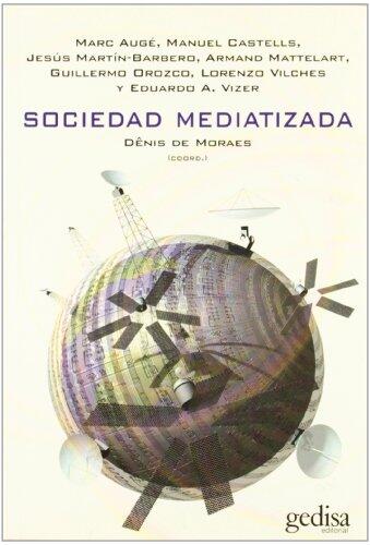 Sociedad mediatizada (Bip (Biblioteca Iberoamericana De Pensamiento))