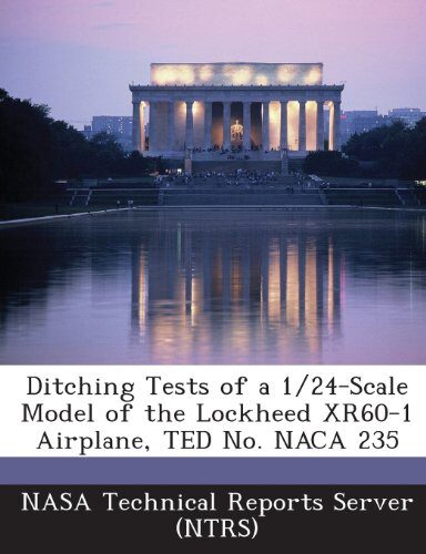 Ditching Tests of a 1/24-Scale Model of the Lockheed Xr60-1 Airplane, Ted No. NACA 235