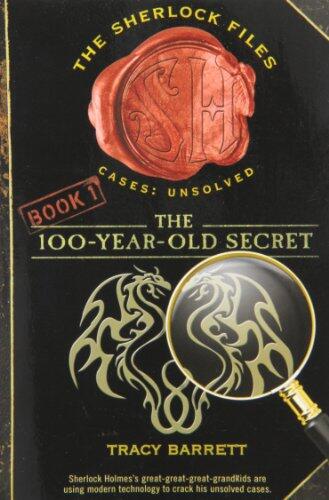 By Tracy Barrett The 100-Year-Old Secret (Sherlock Files)