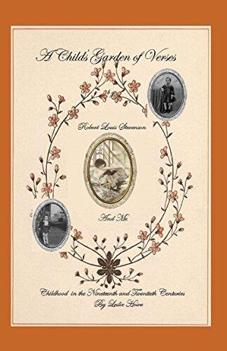 A Child's Garden of Verses by Robert Louis Stevenson and Me: Childhood in the Nineteenth and Twentieth Centuries