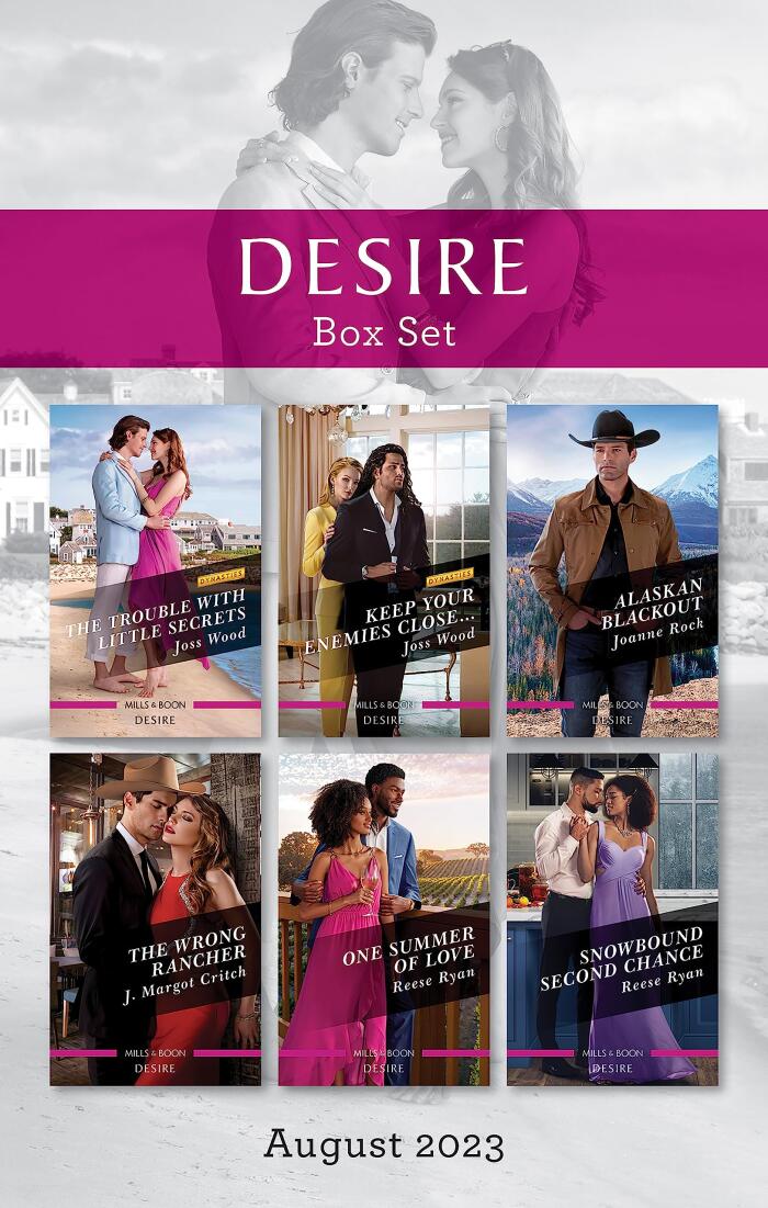 Desire Box Set August 2023/The Trouble with Little Secrets/Keep Your Enemies Close.../Alaskan Blackout/The Wrong Rancher/One Summer of Love/Snowbou