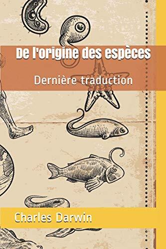 De l'origine des esp�ces: Derni�re traduction