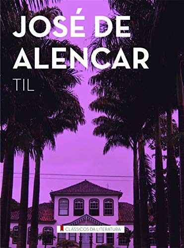 Til - Colecao Classicos da Literatura