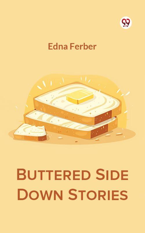 Buttered Side Down Stories
