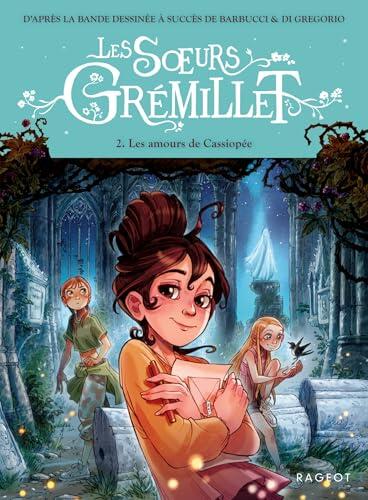 Les Soeurs Grémillet - Tome 2, Les amours de Cassiopée