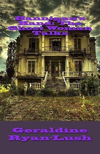 Hannigan's Hand: The Ghost Woman Talks