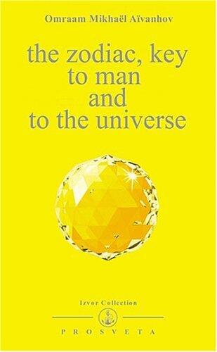 The Zodiac, Key to Man and the Universe