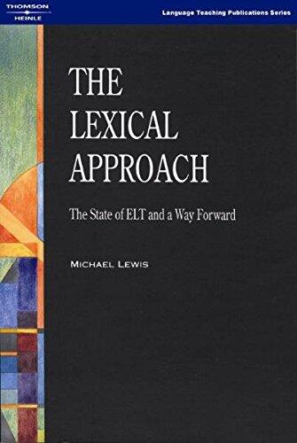 The Lexical Approach: The State of ELT and a Way Forward