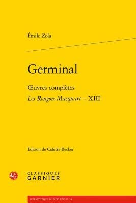 Germinal: OEuvres complètes - Les Rougon-Macquart, XIII (Bibliotheque Du Xixe Siecle)