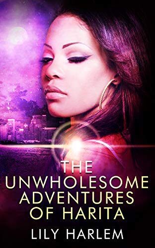 The Unwholesome Adventures of Harita