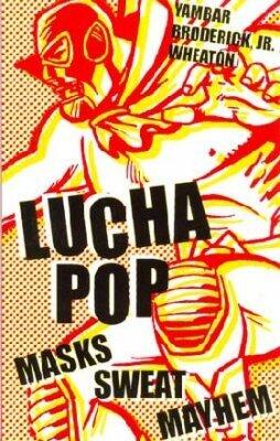 Lucha Pop Masks Sweat Mayhem