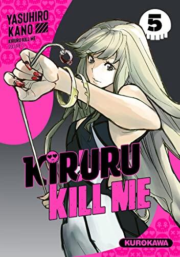 Kiruru kill me - Tome 5