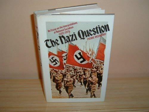 Nazi Question: An Essay on the Interpretations of National Socialism, 1922-75