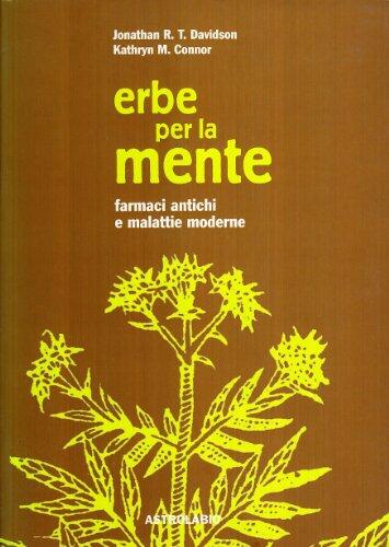 Erbe per la mente. Farmaci antichi e malattie moderne