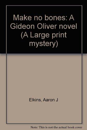 Make No Bones: A Gideon Oliver Novel