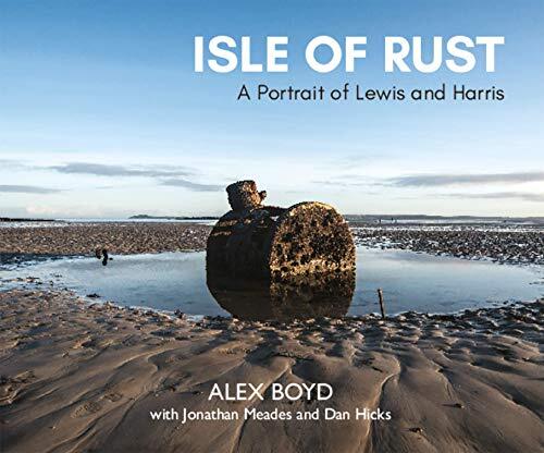 Isle of Rust: A Portrait of Lewis and Harris