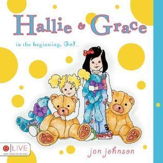 Hallie & Grace- In the Beginning, God...