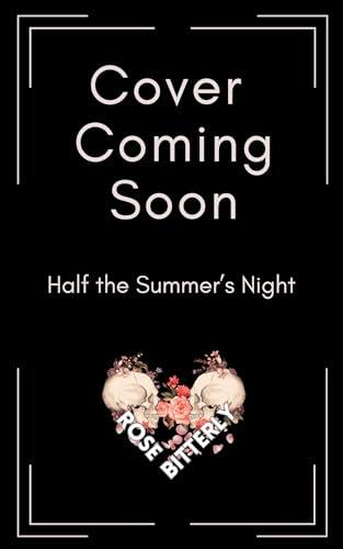 Half the Summer's Night: A Slasher Romance