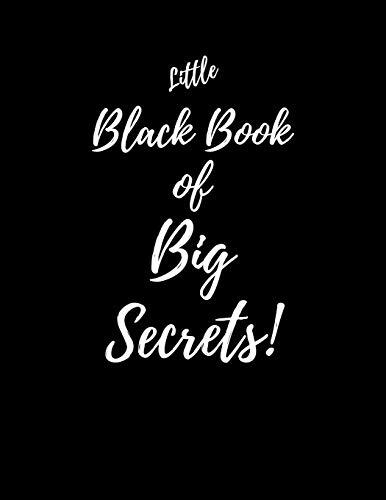 Little Black Book of Big Secrets: Little Black Book 5"x 8" 100 Lined Page Notebook and Journal