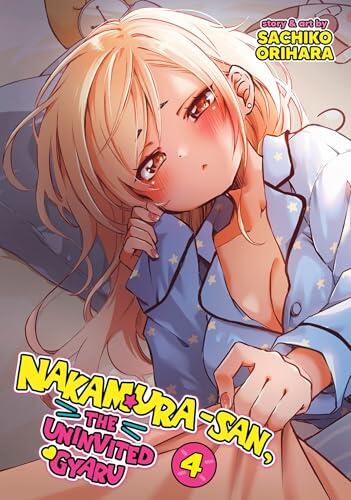 Nakamura-san, the Uninvited Gyaru Vol. 4