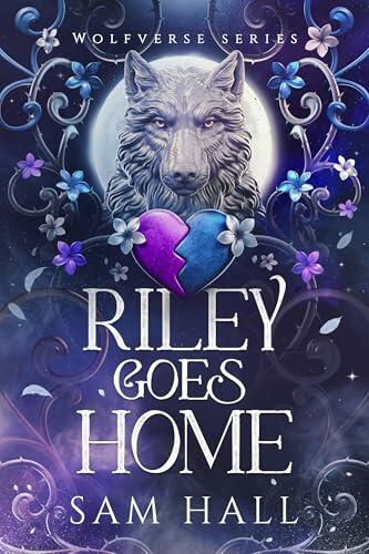 Riley Goes Home: A Wolfverse special edition novella