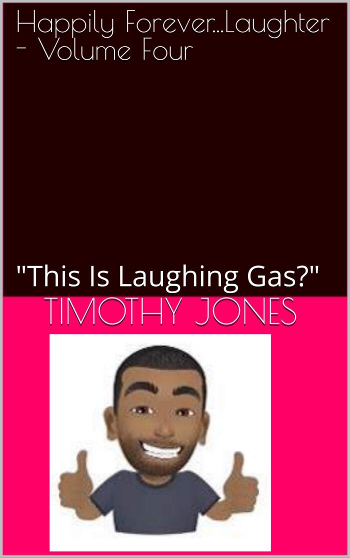 Happily Forever...Laughter - Volume Four: "This Is Laughing Gas?"