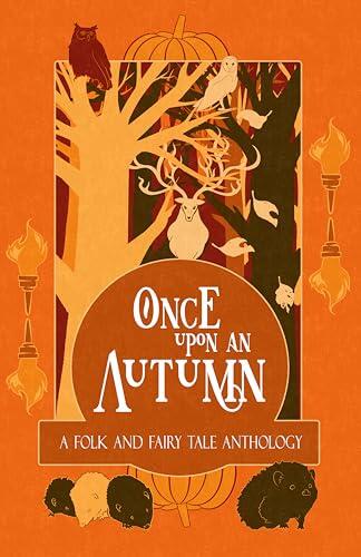 Once Upon an Autumn: A Folk and Fairy Tale Anthology