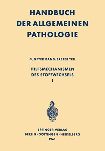 Hilfsmechanismen des Stoffwechsels I (Handbuch der allgemeinen Pathologie)
