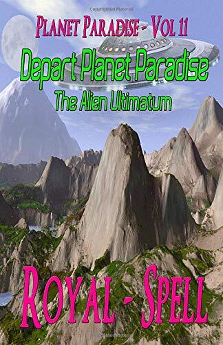 Depart Planet Paradise: The Alien Ultimatum