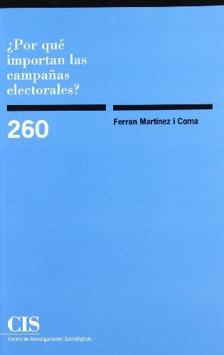 ¿Per Què Importen Les Campanyes Electorals?