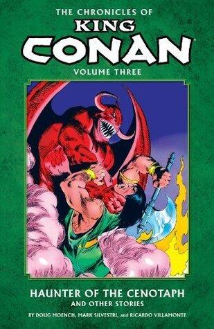 The Chronicles of King Conan, Volume 3: The Haunter of the Cenotaph and Other Stories